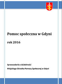 Pomoc społeczna w Gdyni – sprawozdanie z działalności MOPS za rok 2016